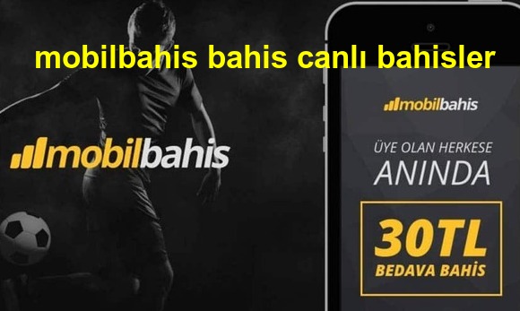 mobilbahis bahis canlı bahisler